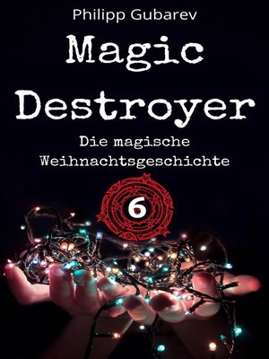 cover image of Magic Destroyer--Die magische Weihnachtsgeschichte
